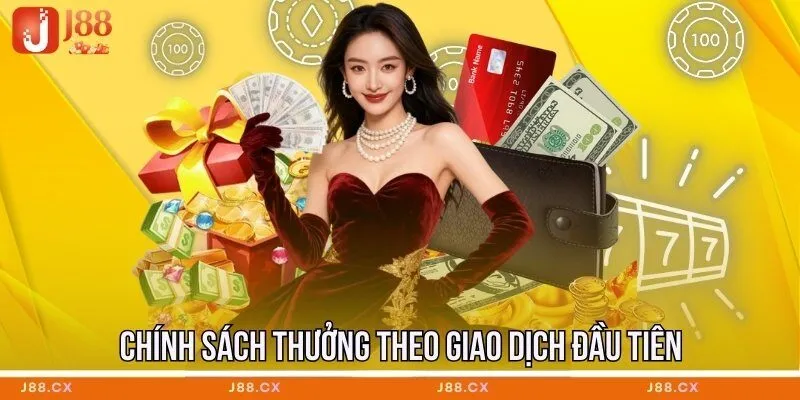 chinh-sach-thuong-theo-giao-dich-dau-tien
